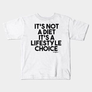 NOT A DIET b Kids T-Shirt